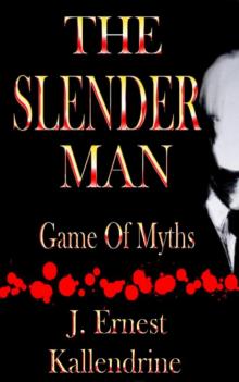 The Slender Man Game of Myths The Slender Man Game of Myths
