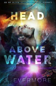 Head Above Water: An MM Alien Science Fiction Romance