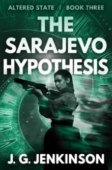 The Sarajevo Hypothesis (Altered State Book 3)