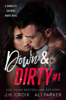 Down and Dirty_A Bad Boy Romantic Suspense_Shameless Southern Nights