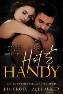Hot and Handy: A Small Town Romantic Suspense (Shameless Southern Nights Book 3)