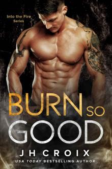 Burn So Good Burn So Good