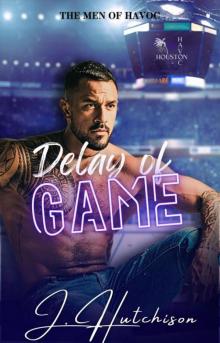 Delay of Game: Men of Havoc Book 2 Delay of Game: Men of Havoc Book 2