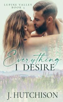 Everything I Desire (Lupine Valley Series Book 3)