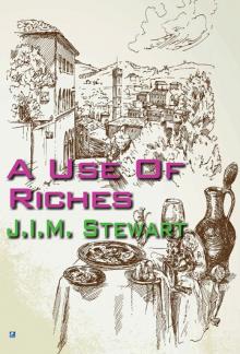 A Use of Riches A Use of Riches