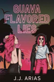Guava Flavored Lies: A Lesbian Romance