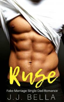 RUSE_Fake Marriage To The Single Dad