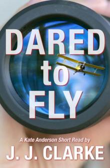 Dared to Fly: A Kate Anderson Short Read