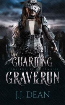 Guarding Graverun (Gunslingers VS. Zombies)