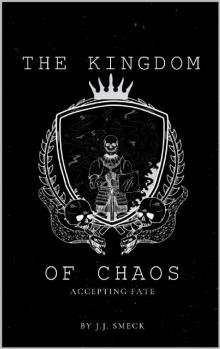 The Kingdom of Chaos: Accepting Fate
