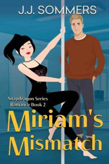 Miriam's Mismatch (Snapdragon Romance Book 2)