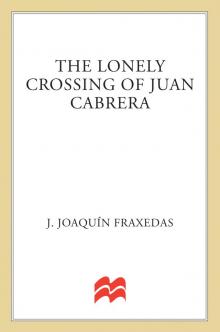 The Lonely Crossing of Juan Cabrera The Lonely Crossing of Juan Cabrera