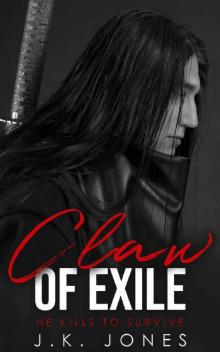 Claw of Exile: He Kills to Survive (Exiled Book 1) Claw of Exile: He Kills to Survive (Exiled Book 1)