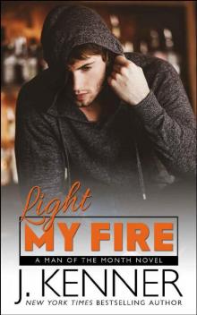 Light My Fire (Man of the Month Book 11) Light My Fire (Man of the Month Book 11)