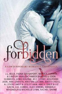 Forbidden: a Contemporary Romance Anthology Forbidden: a Contemporary Romance Anthology