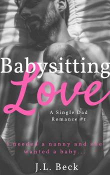 Babysitting Love (A Single Dad Romance #1) Babysitting Love (A Single Dad Romance #1)