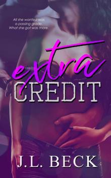 Extra Credit (A Forbidden Student-Teacher Romance) Extra Credit (A Forbidden Student-Teacher Romance)