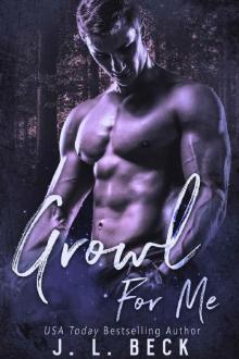 Growl For Me (A Camden Falls Wolf Pack Book 1) Growl For Me (A Camden Falls Wolf Pack Book 1)