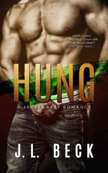 Hung (A Secret Baby Romance) Hung (A Secret Baby Romance)