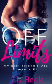 Off Limits (My Best Friends Dad Romance) Off Limits (My Best Friends Dad Romance)