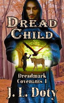 Dread Child: Coming of Age Epic Fantasy (Dreadmark Covenants Book 1)