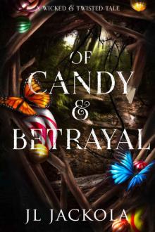 Of Candy and Betrayal (Wicked and Twisted Tales)