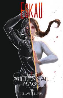 Eskau: An Unplanned Infiltration, Progression Fantasy (Millennial Mage Book 7)