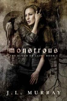 Monstrous (Blood of Cain #1)