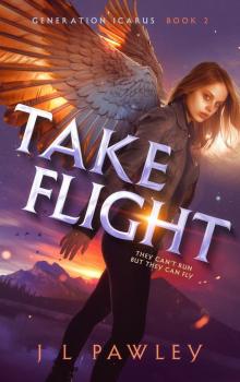 Take Flight (Generation Icarus Book 2)