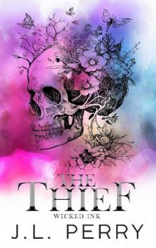 The Thief: Wicked Ink - Friends-to-Lovers/Second Chance Romance The Thief: Wicked Ink - Friends-to-Lovers/Second Chance Romance