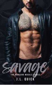 Savage (The Marcano Moguls Series Book 4)
