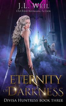 Eternity of Darkness (Divisa Huntress Book 3)