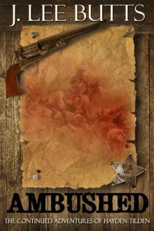 Ambushed: The Continued Adventures of Hayden Tilden (Hayden Tilden Westerns Book 4)