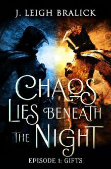 Chaos Lies Beneath the Night, Episode 1
