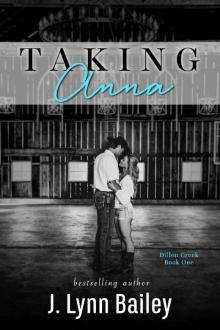 Taking Anna (The Dillon Creek Series Book 1) Taking Anna (The Dillon Creek Series Book 1)