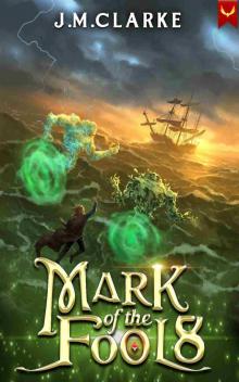 Mark of the Fool 8: A Progression Fantasy Epic Mark of the Fool 8: A Progression Fantasy Epic