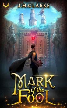 Mark of the Fool: A Progression Fantasy Epic Mark of the Fool: A Progression Fantasy Epic