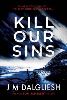 Kill Our Sins: A chilling British detective crime thriller (The Hidden Norfolk Murder Mystery Series Book 3)