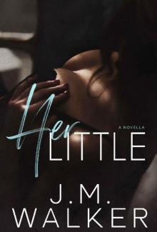 Her Little (A Novella) Her Little (A Novella)