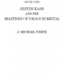 Jestin Kase and the Masters of Dragon Metal