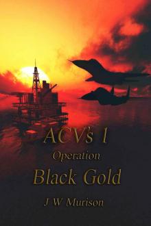 ACV's 1 Operation Black Gold
