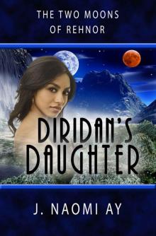 Diridan's Daughter (The Two Moons of Rehnor) Diridan's Daughter (The Two Moons of Rehnor)