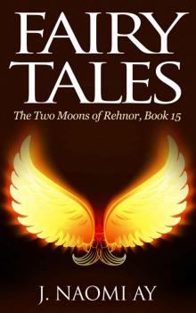 Fairy Tales (The Two Moons of Rehnor, Book 15) Fairy Tales (The Two Moons of Rehnor, Book 15)
