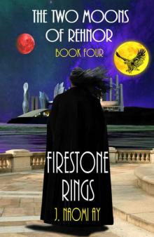 Firestone Rings (The Two Moons of Rehnor, Book 4) Firestone Rings (The Two Moons of Rehnor, Book 4)
