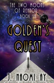 Golden's Quest (The Two Moons of Rehnor, Book 6)