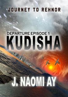 Kudisha Departure Episode 1 Journey to Rehnor series
