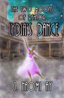 Lydia's Dance (The Two Moons of Rehnor) Lydia's Dance (The Two Moons of Rehnor)