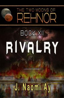 Rivalry (The Two Moons of Rehnor, Book 12) Rivalry (The Two Moons of Rehnor, Book 12)