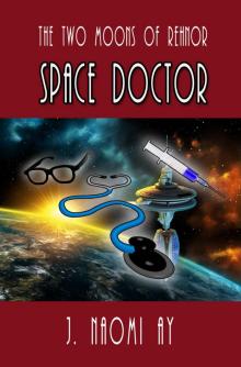 Space Doctor (The Two Moons of Rehnor) Space Doctor (The Two Moons of Rehnor)