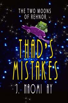 Thad's Mistakes (The Two Moons of Rehnor) Thad's Mistakes (The Two Moons of Rehnor)
